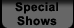 Special Shows link